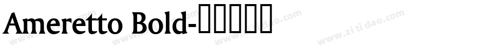 Ameretto Bold字体转换